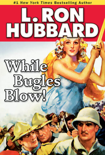While Bugles Blow L Ron Hubbard