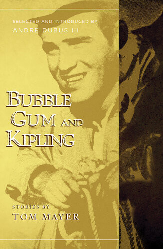 Bubblegum And Kipling Selected And Introduced By Andre Dubus Iii Tom Mayer