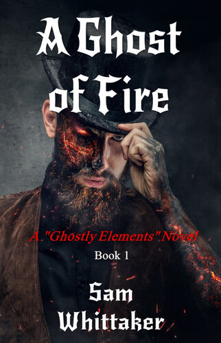 A Ghost Of Fire Sam Whittaker