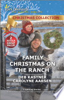Family Christmas On The Ranch Deb Kastner Carolyne Aarsen