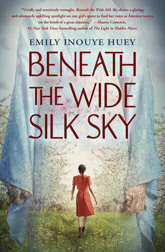 Beneath The Wide Silk Sky Emily Inouye Huey