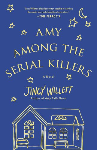 Amy Among The Serial Killers Jincy Willett