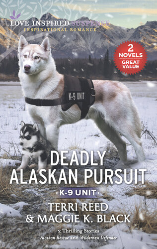 Deadly Alaskan Pursuit Terri Reed Maggie K Black