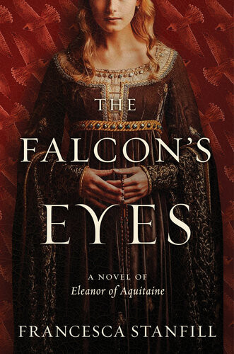 The Falcons Eyes A Novel Francesca Stanfill