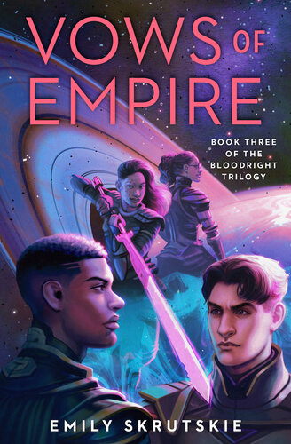 Vows Of Empire The Bloodright Trilogy 3 1st Edition Emily Skrutskie