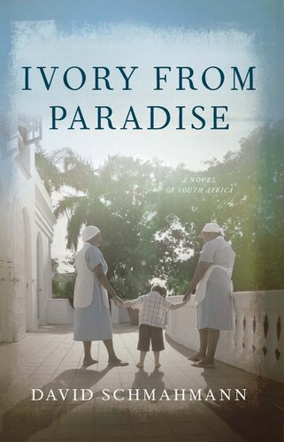 Ivory From Paradise David Schmahmann