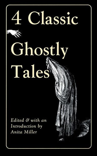 4 Classic Ghostly Tales Anita Miller