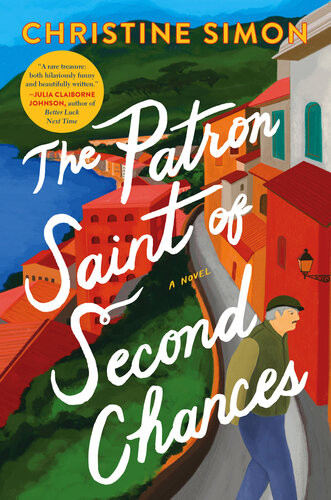 The Patron Saint Of Second Chances Christine Simon