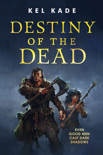 Destiny Of The Dead Kel Kade