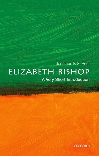 Elizabeth Bishop A Very Short Introduction Jonathan F S Post