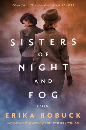 Sisters Of Night And Fog A Wwii Novel Erika Robuck
