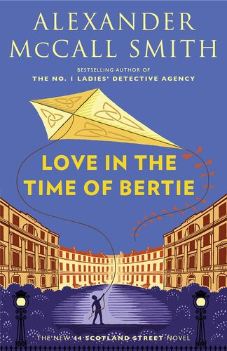 Love In The Time Of Bertie Alexander Mccall Smith