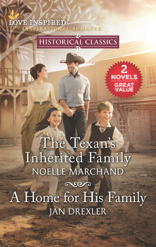 The Texans Inherited Family And A Home For His Family Noelle Marchand Jan Drexler