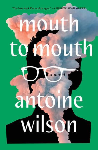 Mouth To Mouth Antoine Wilson
