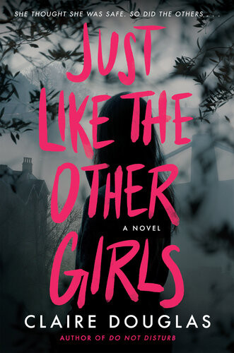 Just Like The Other Girls Claire Douglas