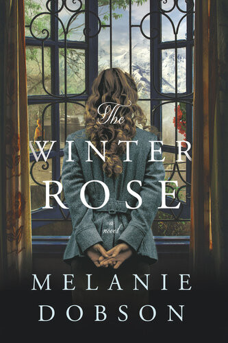 The Winter Rose Melanie Dobson