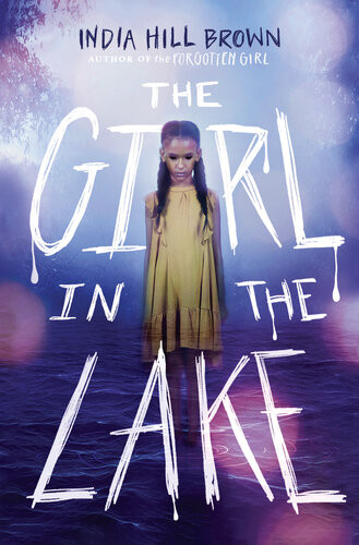 The Girl In The Lake India Hill Brown