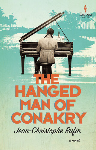 The Hanged Man Of Conakry Jeanchristophe Rufin