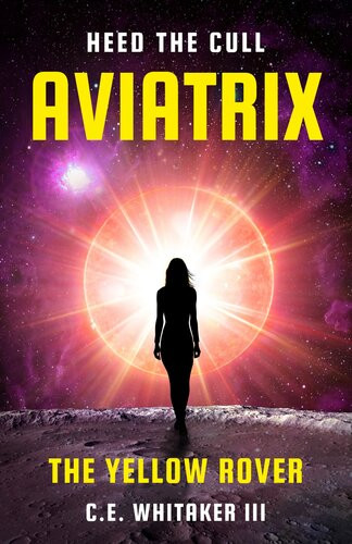 The Yellow Rover Aviatrix Ce Whitaker Iii