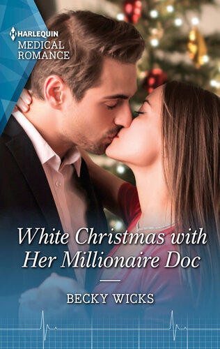 White Christmas With Her Millionaire Doc A Heartwarming Christmas Romance Not To Miss In 2021 Becky Wicks