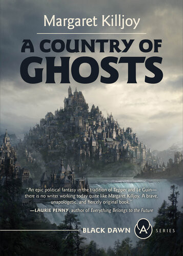 A Country Of Ghosts Margaret Killjoy