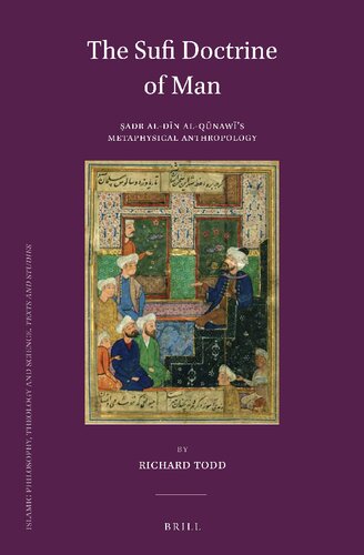The Sufi Doctrine Of Man Adr Aldn Alqnaws Metaphysical Anthropology Richard Todd