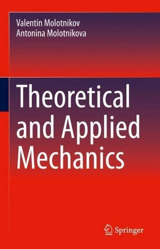 Theoretical And Applied Mechanics Valentin Molotnikov Antonina Molotnikova