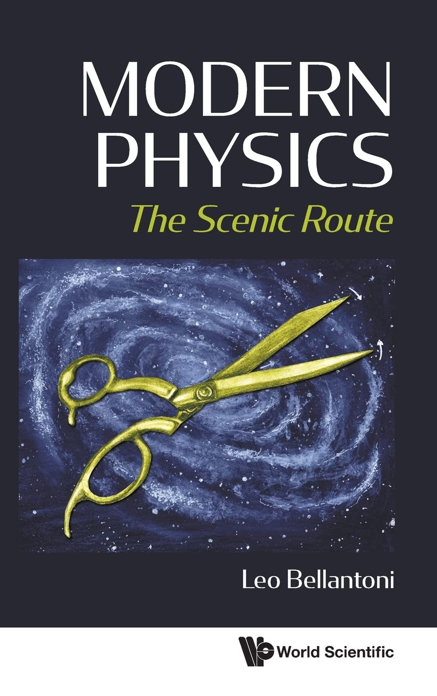 Modern Physics The Scenic Route Leo Bellantoni