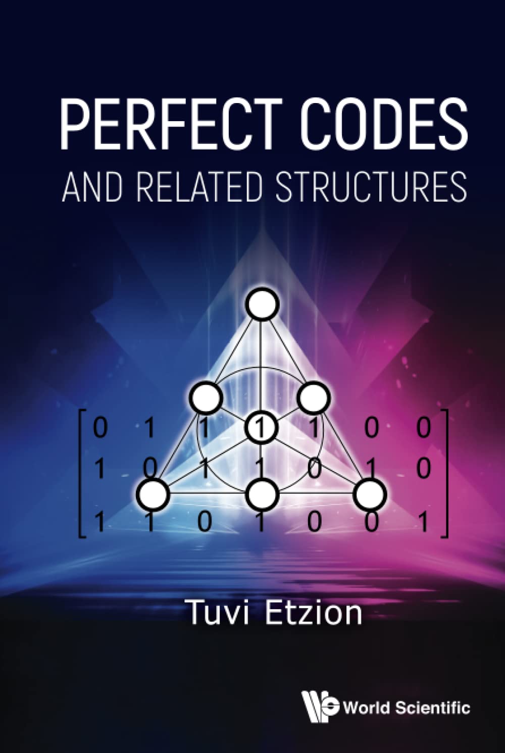 Perfect Codes And Related Structures Tuvi Etzion
