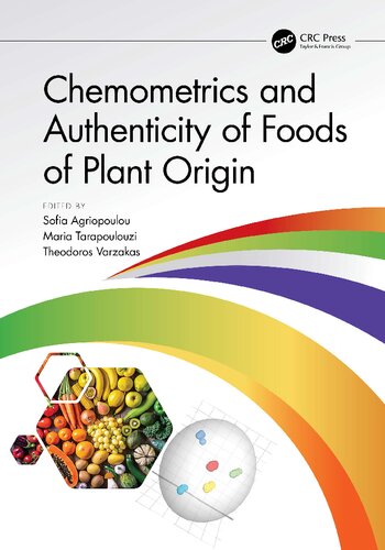 Chemometrics And Authenticity Of Foods Of Plant Origin Sofa Agriopoulou
