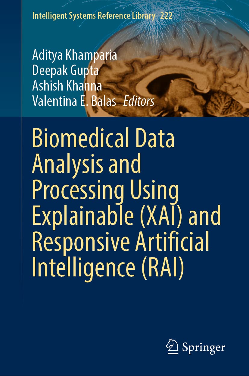 Biomedical Data Analysis And Processing Using Explainable Xai And Responsive Artificial Intelligence Rai Aditya Khamparia