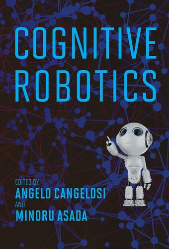 Cognitive Robotics Angelo Cangelosi Minoru Asada Eds