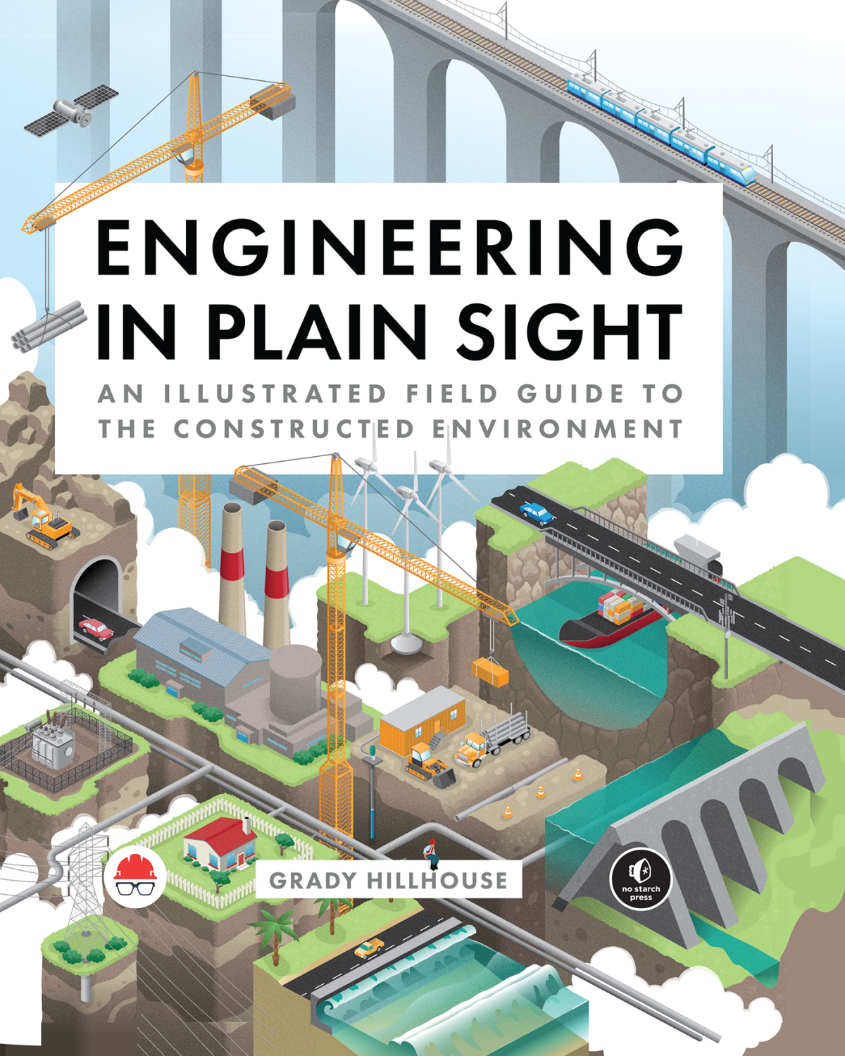 Engineering In Plain Sight Grady Hillhouse