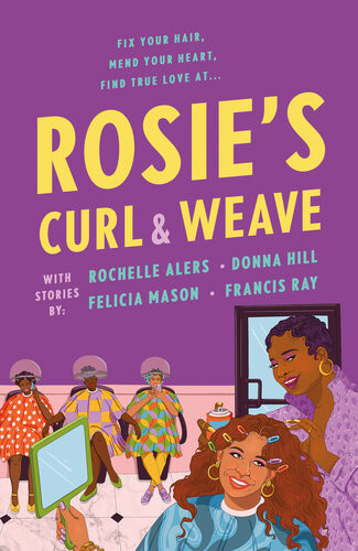 Rosies Curl And Weave Rochelle Alers Donna Hill Felicia Mason