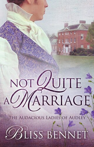 Not Quite A Marriage Bliss Bennet