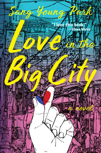 Love In The Big City Sang Young Park Anton Hur Translation