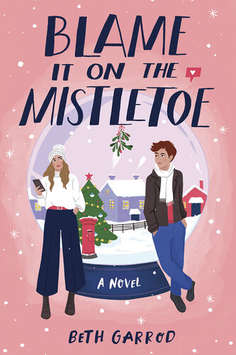 Blame It On The Mistletoe Beth Garrod