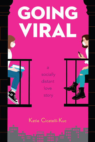 Going Viral A Socially Distant Love Story Katie Cicatellikuc