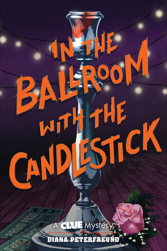 In The Ballroom With The Candlestick Diana Peterfreund