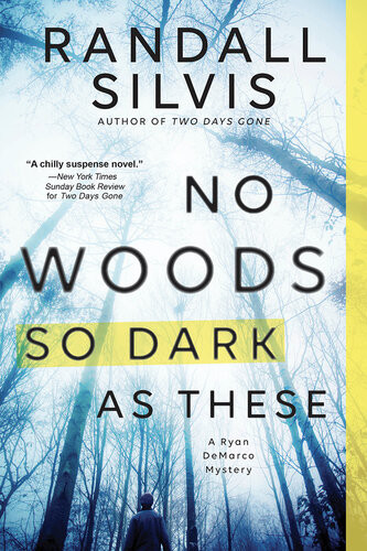 No Woods So Dark As These Randall Silvis