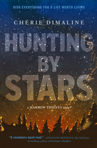 Hunting By Stars Marrow Thieves 2 1st Edition Cherie Dimaline