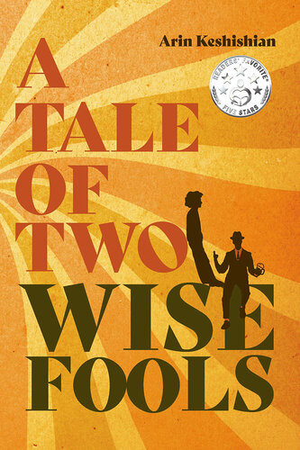A Tale Of Two Wise Fools Arin Keshishian
