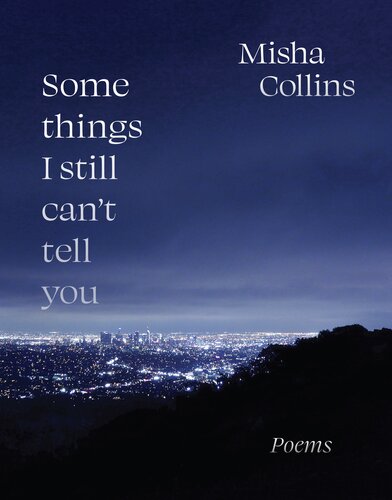 Some Things I Still Cant Tell You Misha Collins
