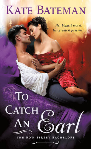 To Catch An Earl Bow Street Bachelors 2 Kate Bateman