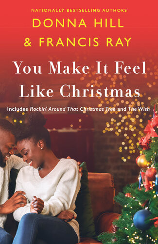 You Make It Feel Like Christmas Francis Ray Donna Hill