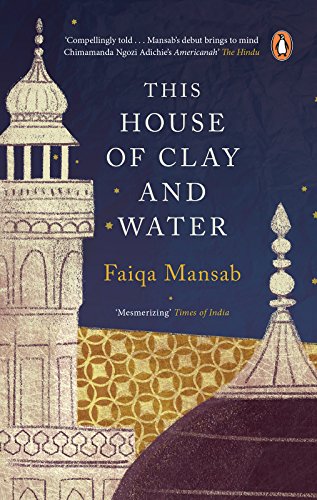 This House Of Clay And Water Faiqa Mansab