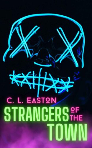 Strangers Of The Town C L Easton