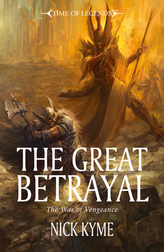 The Great Betrayal The War Of Vengeance Nick Kyme