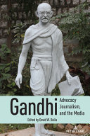 Gandhi Advocacy Journalism And The Media David W Bulla