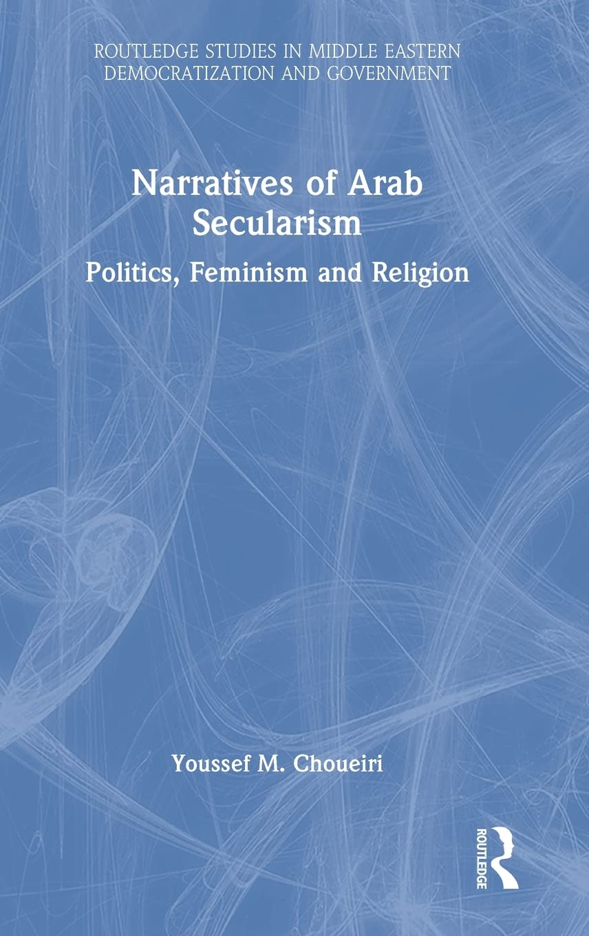 Narratives Of Arab Secularism 1st Edition Youssef M Choueiri